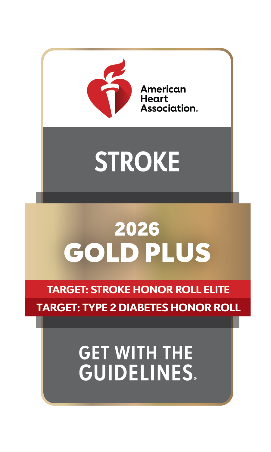 American Heart Association Get With The Guidelines® – Stroke Gold Plus (2026) American Heart Association Get With The Guidelines® – Stroke Gold Plus (2026)